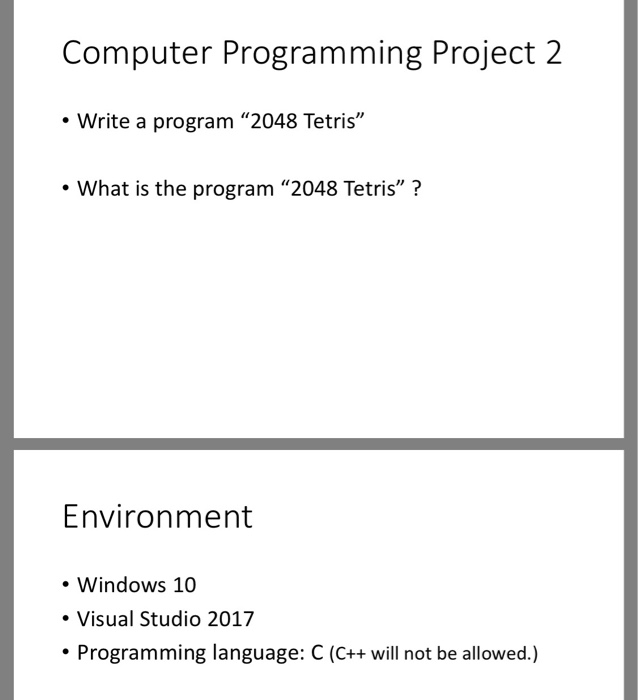  Cwrite in C. Computer Programming Project 2 Write a program "2048