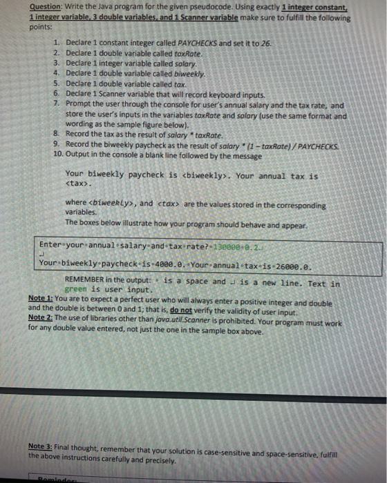  Question: Write the Java program for the given pseudocode. Using exactly
