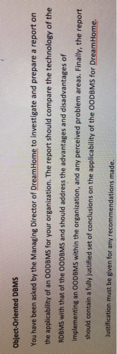  Object-Oriented DBMS You have been asked by the Managing Director of