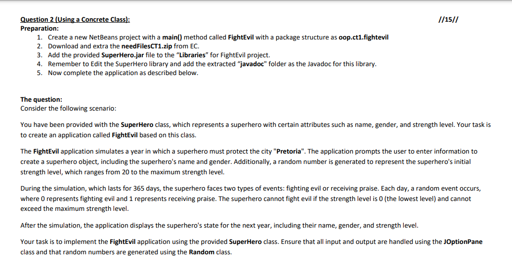  Question 2(Using a Concrete Class): ??15??? Preparation: Create a new NetBeans