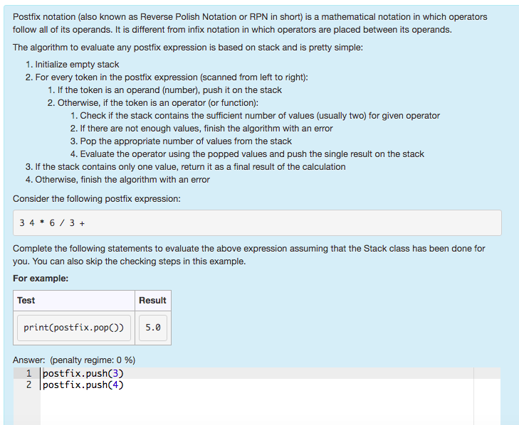 Question 1: Question 2: Postfix notation (also known as Reverse Polish Notation