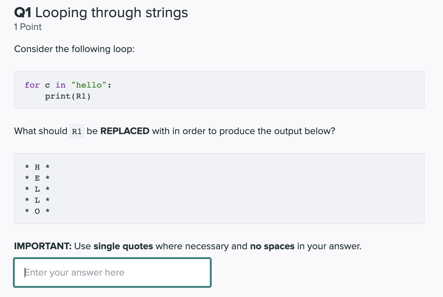 1. 2. 3. 4. Q1 Looping through strings 1 Point Consider the