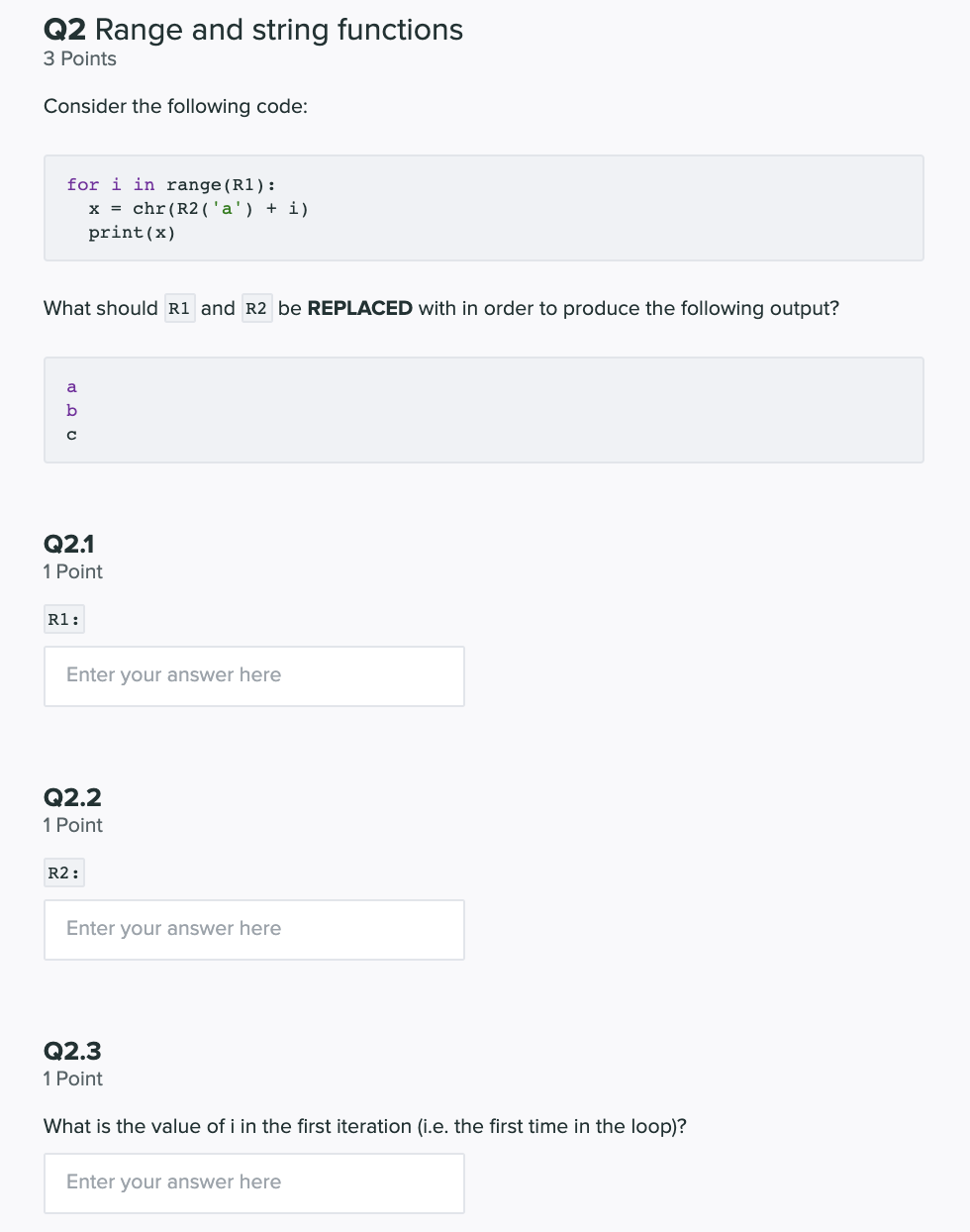 following loop: for c in "hello": print(R1) What should Ri be REPLACED