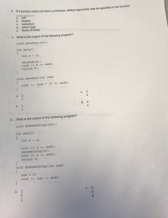  8. If a function does not have a prototype, default arguments