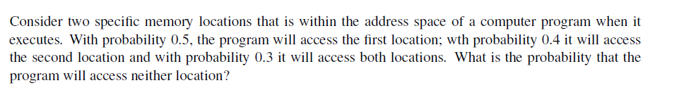 Consider two specific memory locations that is within the address space