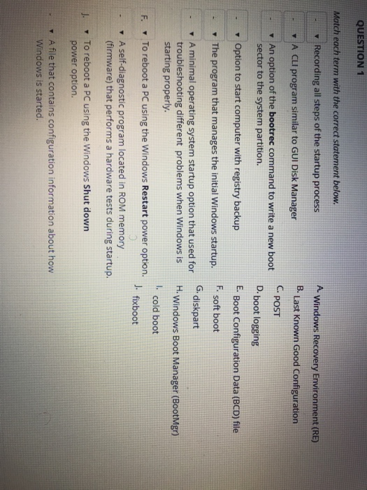  QUESTION 1 Match each term with the correct statement below "