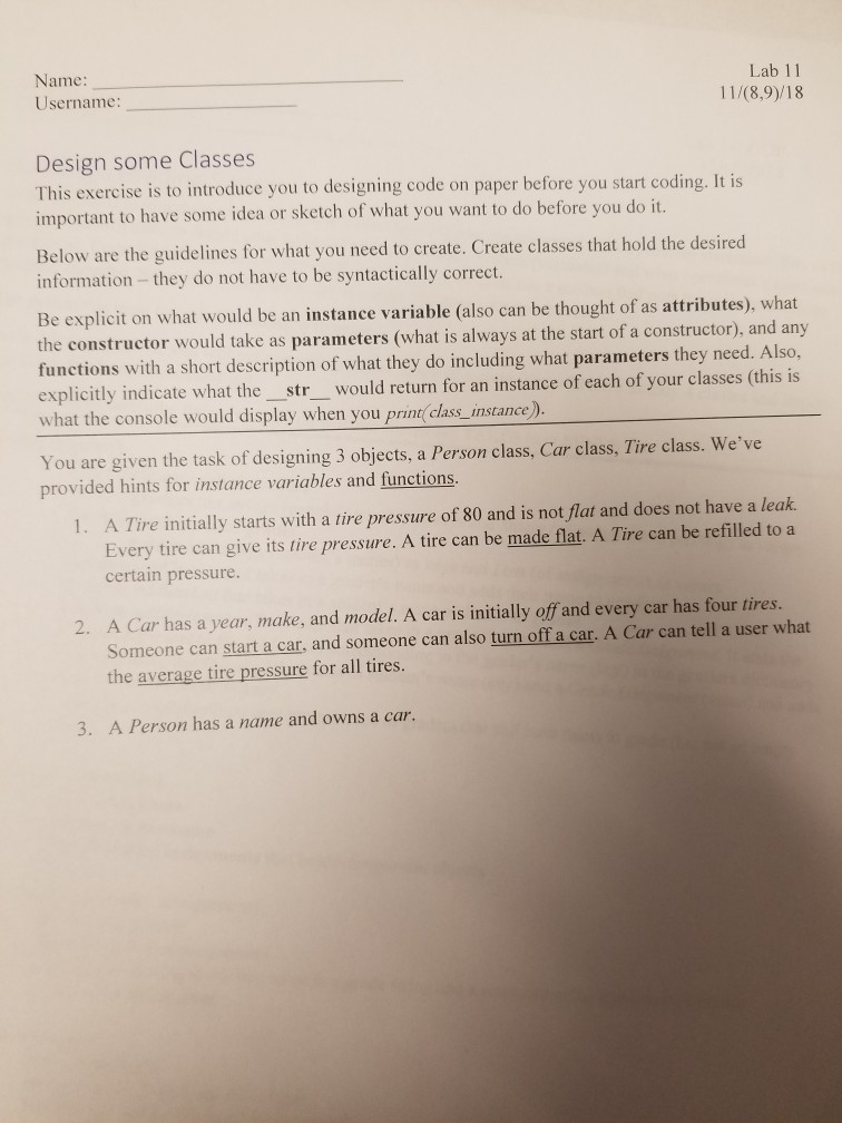 python code Name: Username: Lab 11 11/(8,9)/18 Design some Classes This