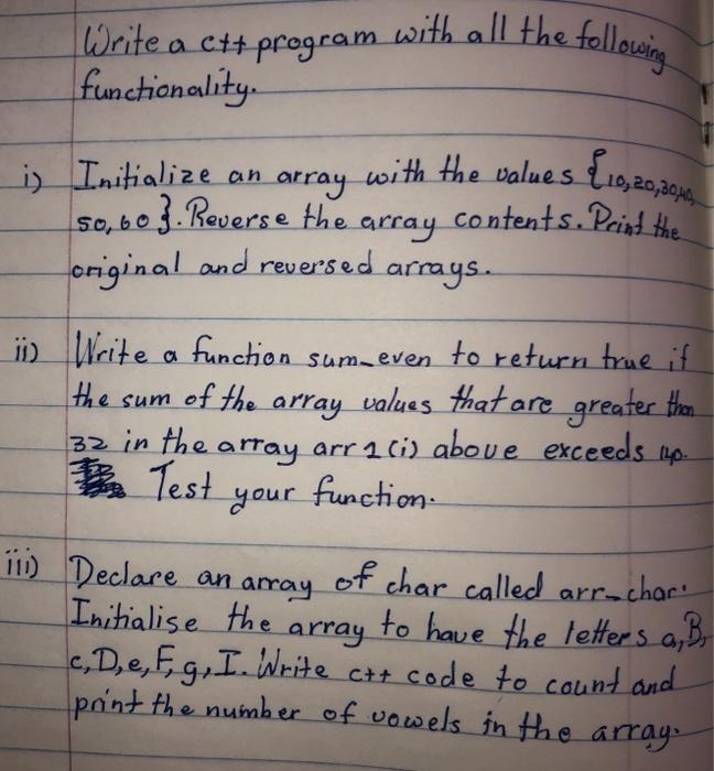  only in c++ Write a c++ program with all the following