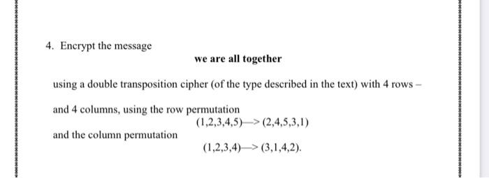  4. Encrypt the message we are all together using a double