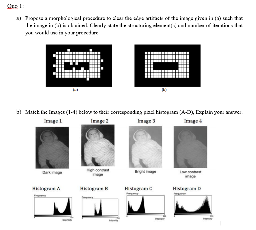 Subject: Digital Image Processing Ono 1: a) Propose a morphological procedure to