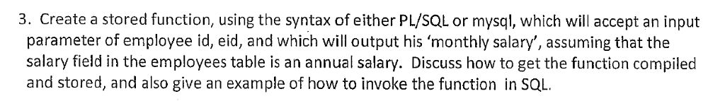  3. Create a stored function, using the syntax of either PL/SQL