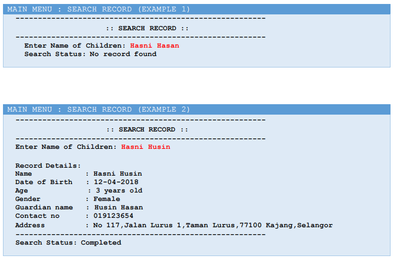 a day care system. The program should allow user to: 1. Search