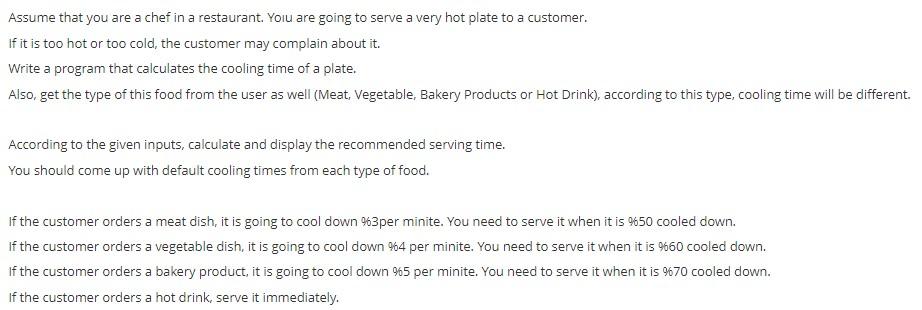 Java homework Assume that you are a chef in a restaurant. You