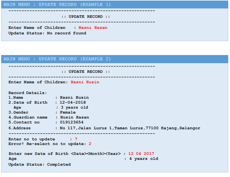 entries 6. View record Sample Output Remarks: For guideline, kindly refer to