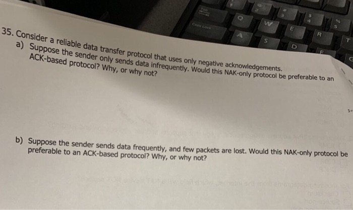  5 35. Consider a reliable data transfer protocol that uses only