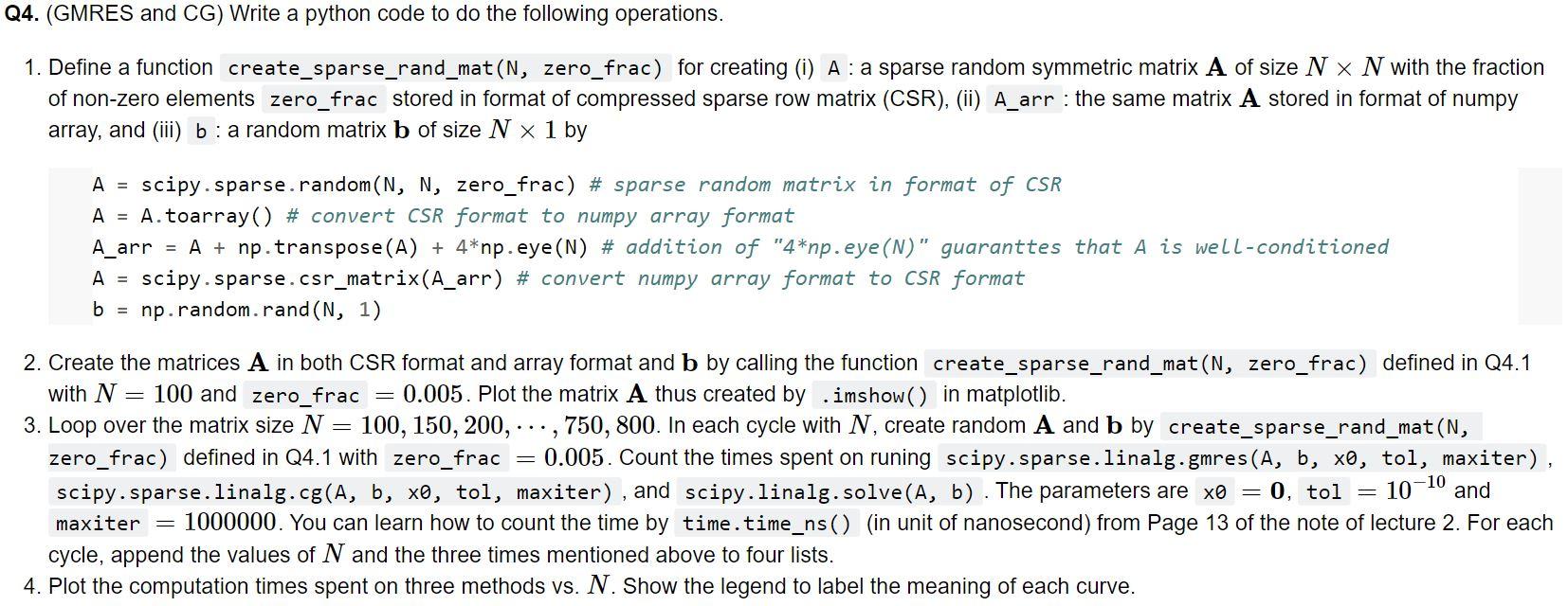  Q4. (GMRES and CG) Write a python code to do the