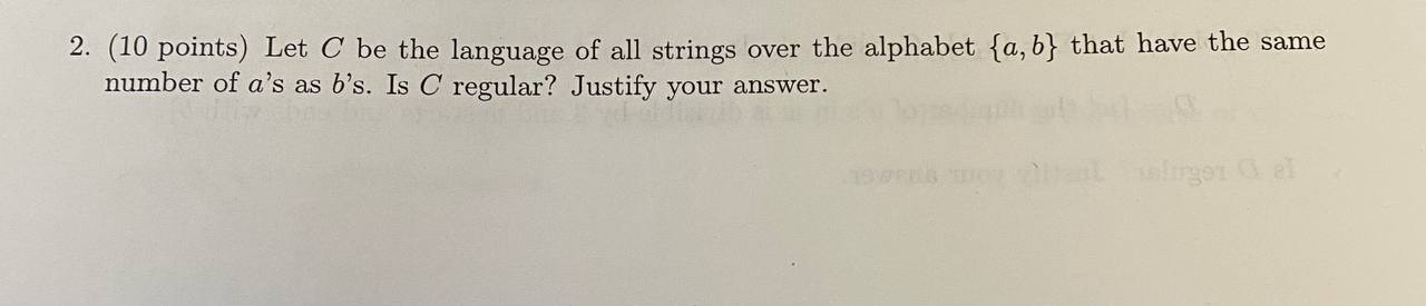  (10 points) Let C be the language of all strings over