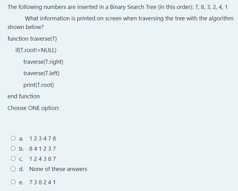 The following numbers are inserted in a Binary Search Tree (in