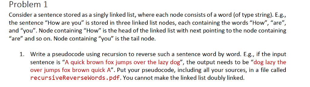 C++ Problem 1 Consider a sentence stored as a singly linked list,