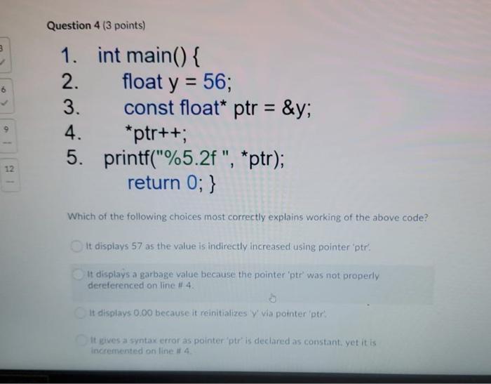  Question 4 (3 points) 3 6 1. int main() { 2.
