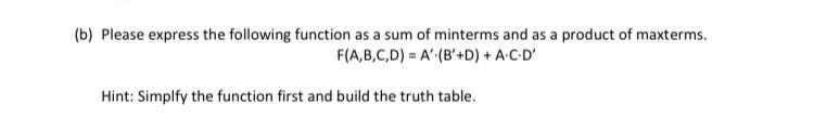 undefined (b) Please express the following function as a sum of minterms