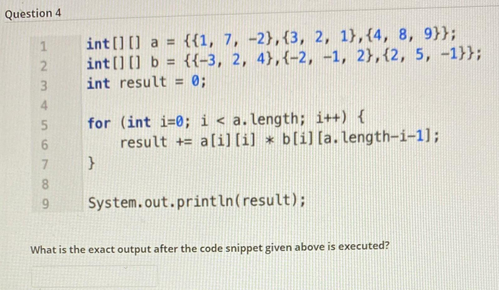  Question 4 int(1) a = {{1, 7, -2}, {3, 2, 1},