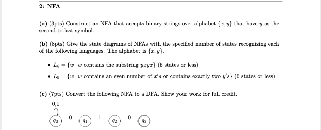  2: NFA (a) (3pts) Construct an NFA that accepts binary strings