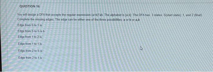  You will design a DFA that accepts the regular expression (a+b)2ab.