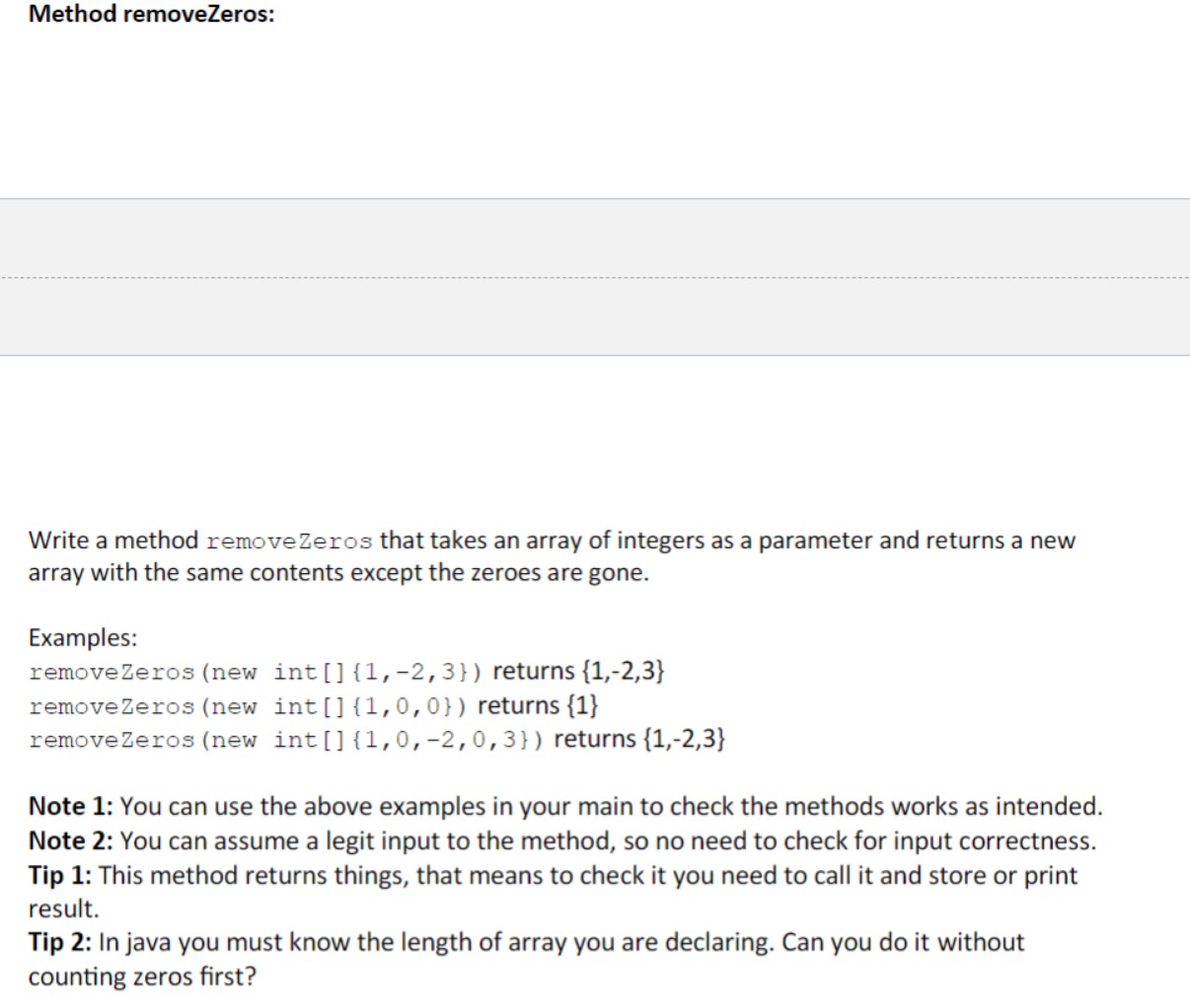  Method removeZeros: Write a method removeZeros that takes an array of