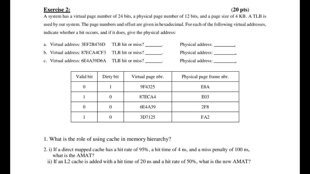 Exercise 2: (20 pts) A system has a virtual page number