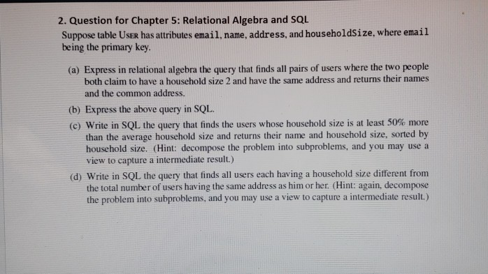 2. Question for Chapter 5: Relational Algebra and SQL Suppose table