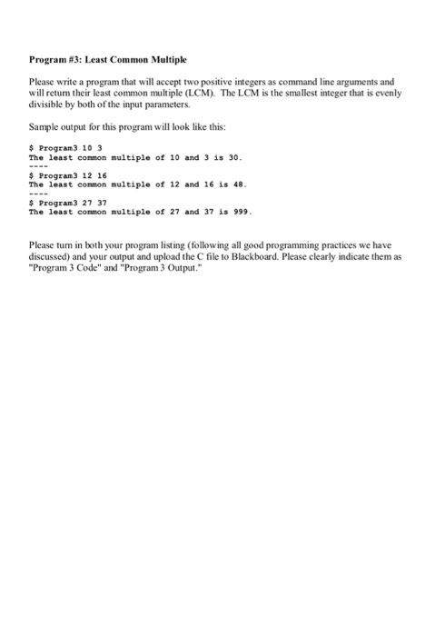  In C please Program #3: Least Common Multiple Please write a
