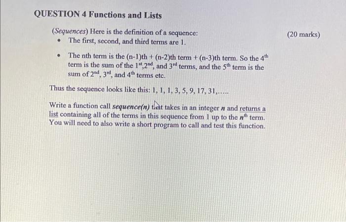  python (20 marks) QUESTION 4 Functions and Lists (Sequences) Here is
