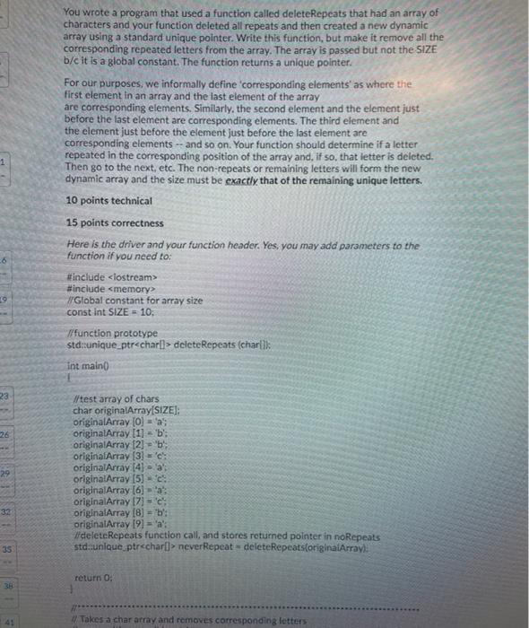  1 You wrote a program that used a function called deleteRepeats