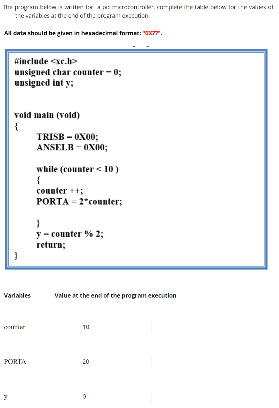 The program below is written for a pic microcontroller, complete the