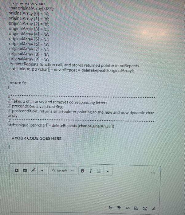 that had an array of characters and your function deleted all repeats