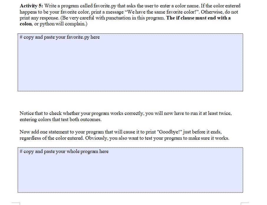  Activity 5: Write a program called favorite.py that asks the user
