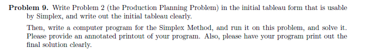  using MATLAB Problem 9. Write Problem 2 (the Production Planning Problem)