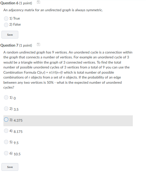  Question 6 (1 point) An adjacency matrix for an undirected graph