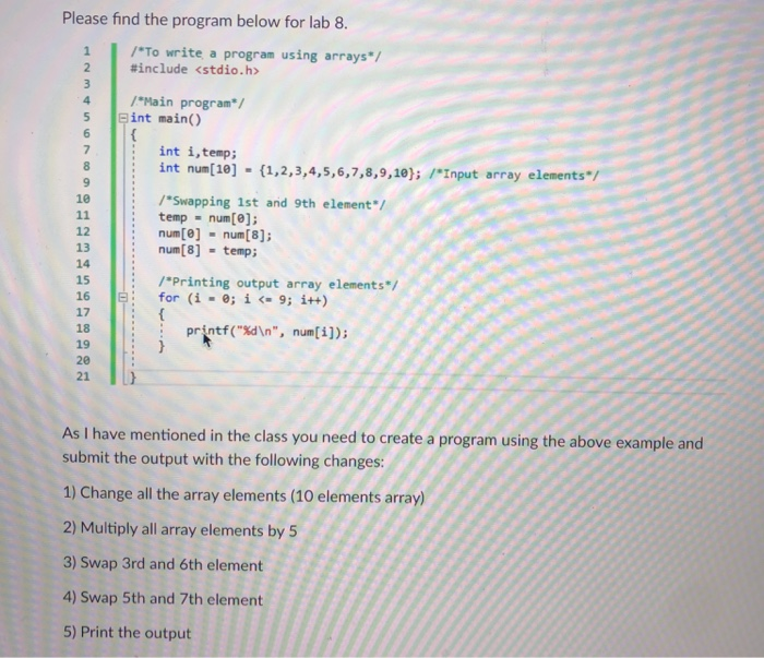  Please find the program below for lab 8. 1 I To