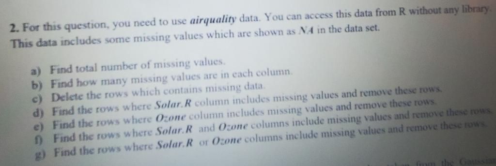  2. For this question, you need to use airquality data. You