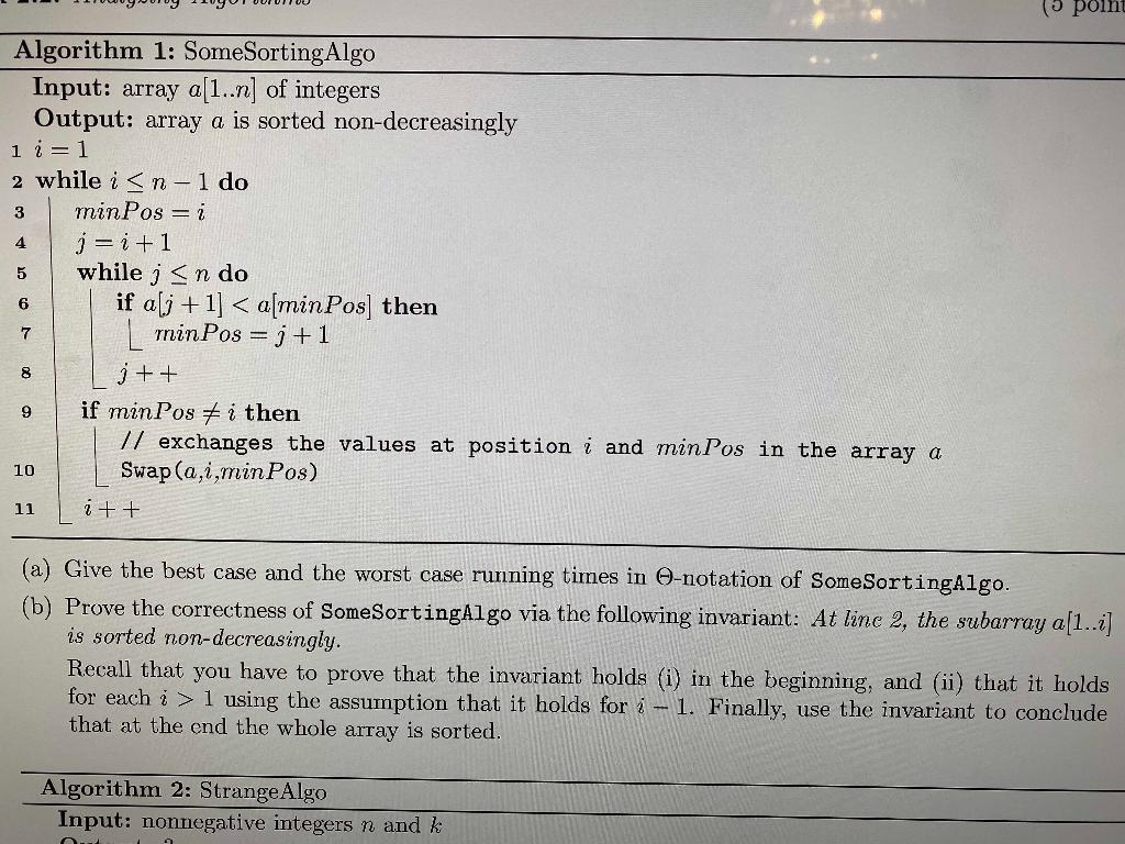 Solve in Python: point 4 Algorithm 1: SomeSorting Algo Input: array a[1..n]