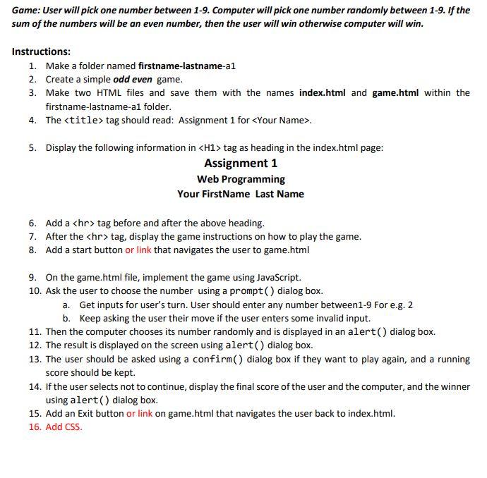 Game: User will pick one number between 1-9. Computer will pick one