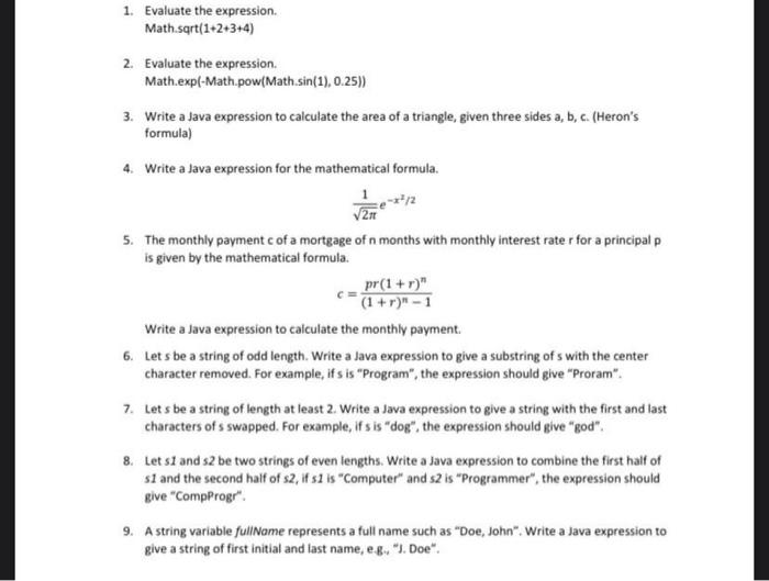  1. Evaluate the expression. Math.sqrt(1+2+3+4) 2. Evaluate the expression. Math.exp(-Math.pow(Math.sin(1), 0.25))