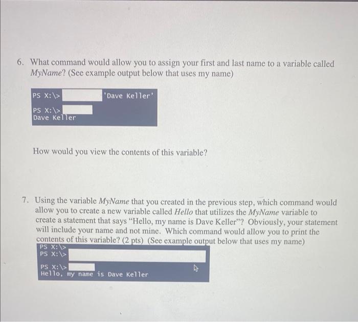  6. What command would allow you to assign your first and
