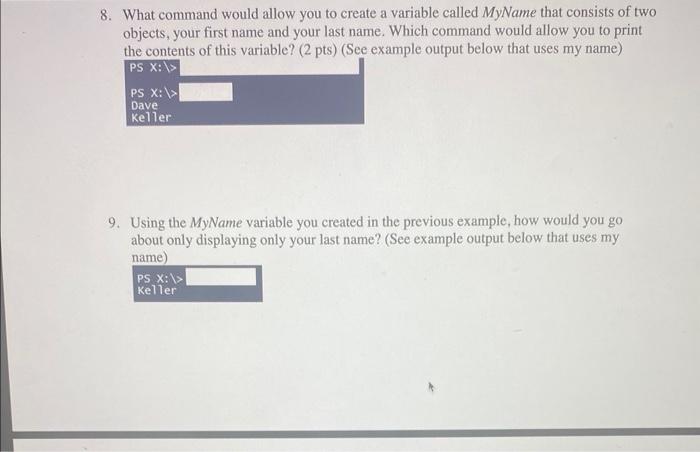 last name to a variable called MyName? (See example output below that