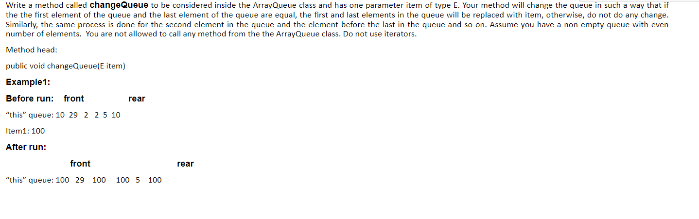 Write a method called change Queue to be considered inside the