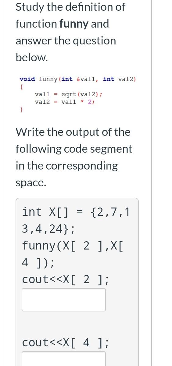  Study the definition of function funny and answer the question below.