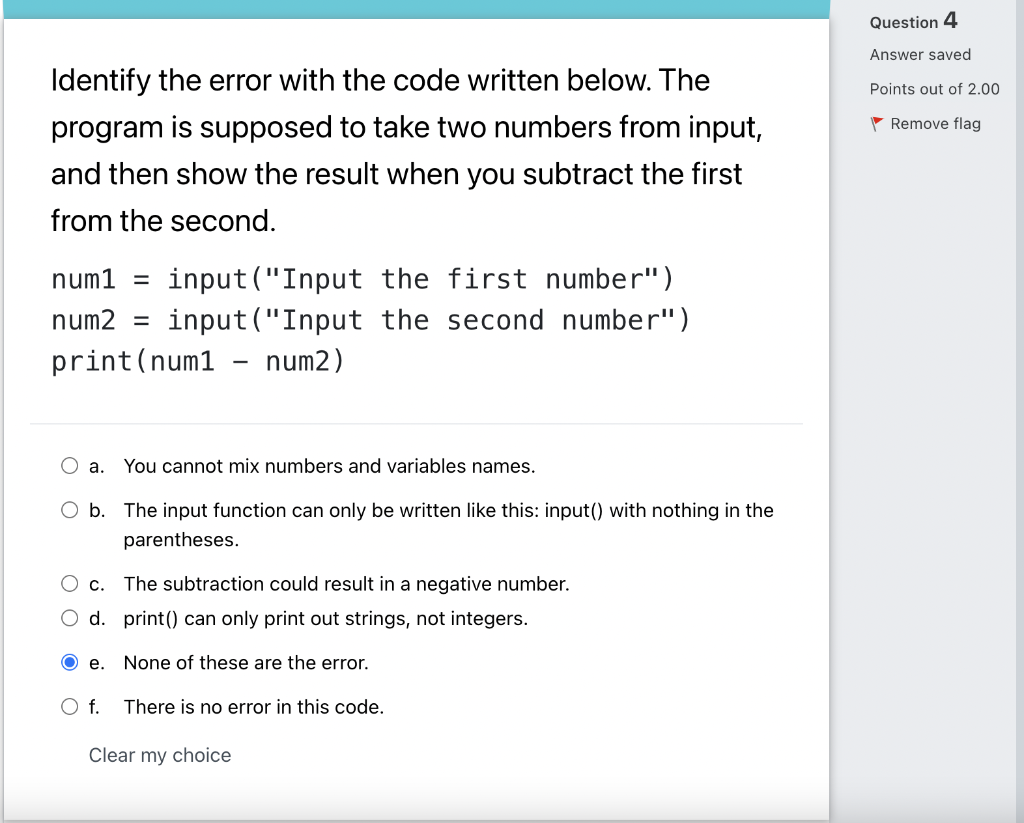  Question 4 Identify the error with the code written below. The