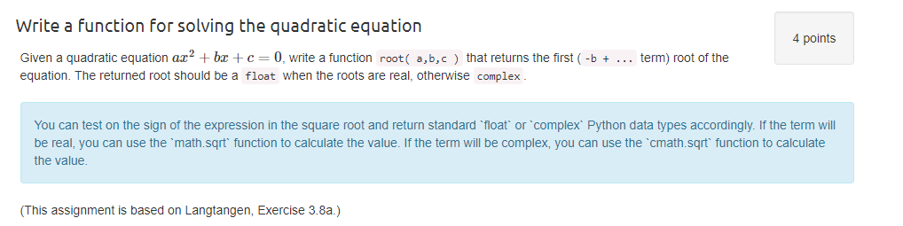  Write a function for solving the quadratic equation 4 points Given